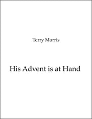 His Advent is at Hand SATB choral sheet music cover Thumbnail